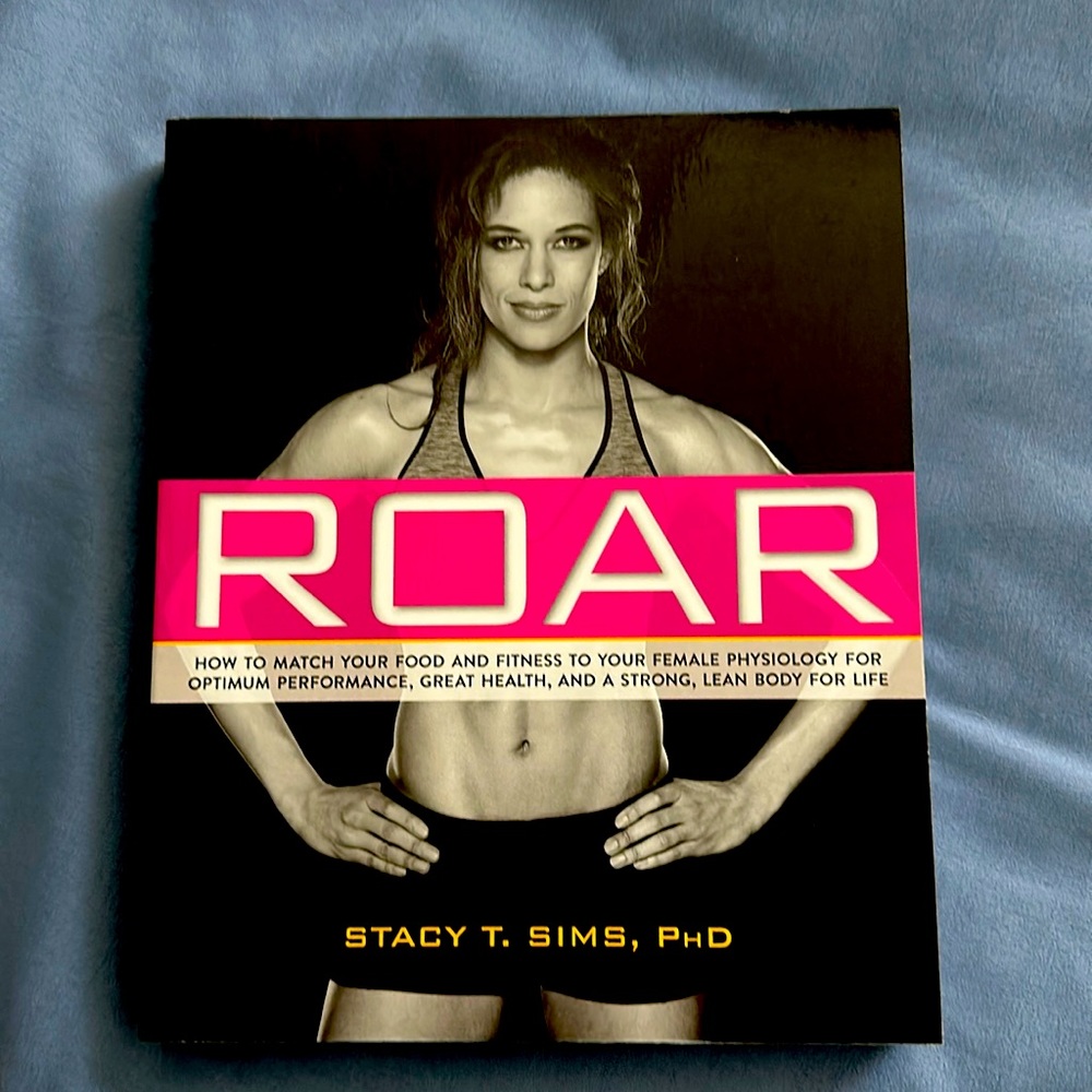Roar by Stacy T. sims, PhD